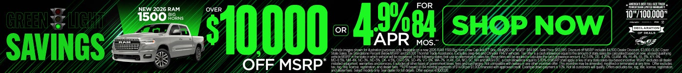 All New 2026 RAM 1500 Big Horns	"Over $10,000 Off MSRP* OR 4.9% APR for 84 Months**"